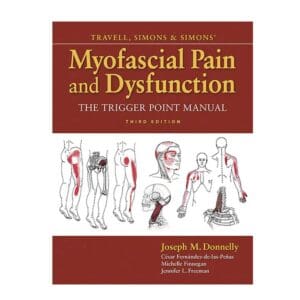 Travell, Simons & Simons: Myofascial Pain and Dysfunction
